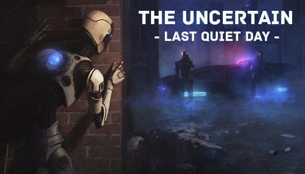 The Uncertain: Last Quiet Day 