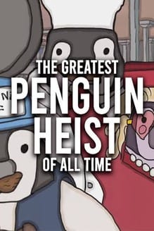 The Greatest Penguin Heist of All Time